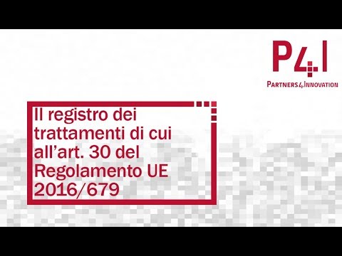 Il registro dei trattamenti di cui all&#039;art.30 del Regolamento UE 2016/679